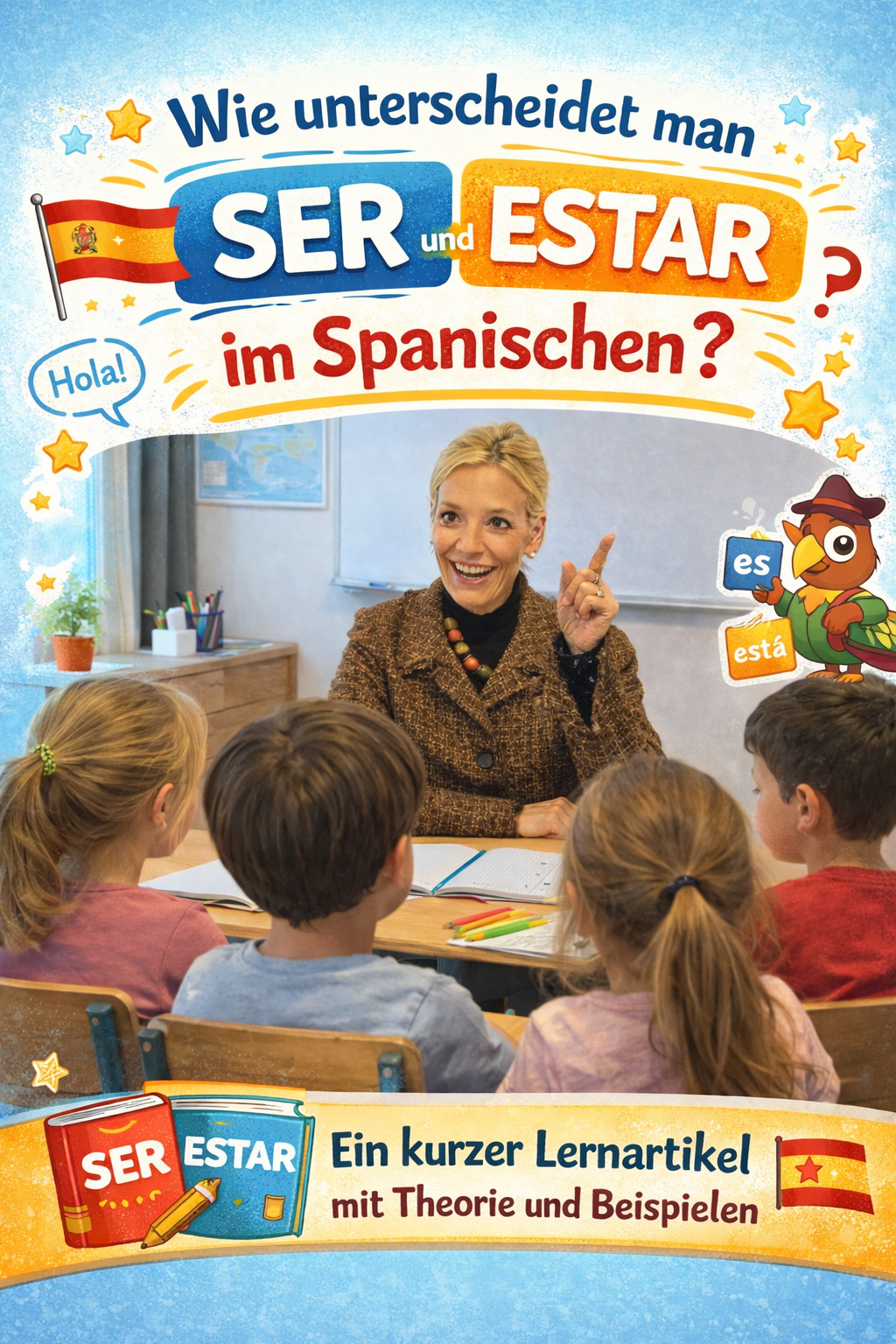 Wie unterscheidet man SER und ESTAR im Spanischen?