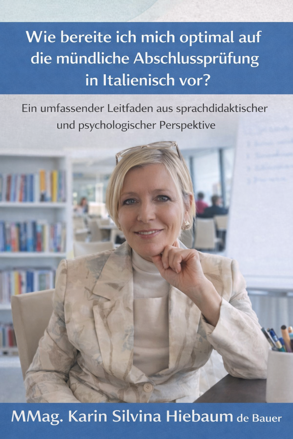 📘 Wie bereite ich mich optimal auf die mündliche Abschlussprüfung in Italienisch vor?